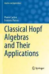 Classical Hopf Algebras and Their Applications cover