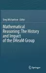 Mathematical Reasoning: The History and Impact of the DReaM Group cover