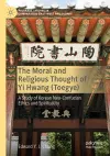 The Moral and Religious Thought of Yi Hwang (Toegye) cover