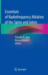 Essentials of Radiofrequency Ablation of the Spine and Joints cover