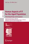 Human Aspects of IT for the Aged Population. Technology Design and Acceptance cover