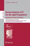 Human Aspects of IT for the Aged Population. Supporting Everyday Life Activities cover