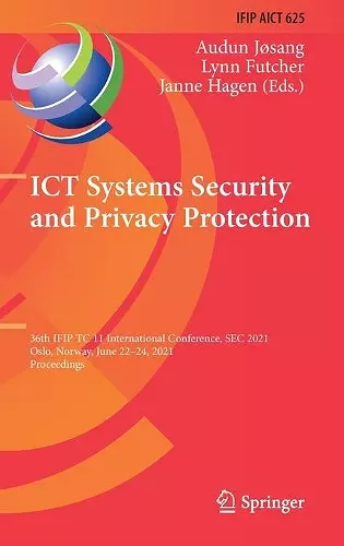 ICT Systems Security and Privacy Protection cover