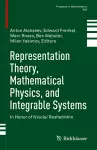 Representation Theory, Mathematical Physics, and Integrable Systems cover