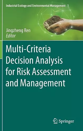 Multi-Criteria Decision Analysis for Risk Assessment and Management cover