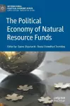 The Political Economy of Natural Resource Funds cover