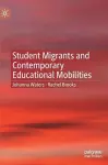 Student Migrants and Contemporary Educational Mobilities cover