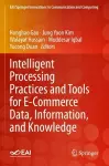 Intelligent Processing Practices and Tools for E-Commerce Data, Information, and Knowledge cover