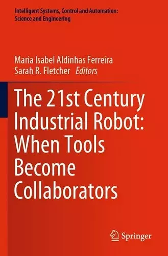 The 21st Century Industrial Robot: When Tools Become Collaborators cover