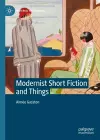 Modernist Short Fiction and Things cover