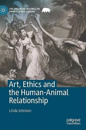 Art, Ethics and the Human-Animal Relationship cover