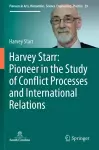 Harvey Starr: Pioneer in the Study of Conflict Processes and International Relations cover