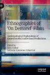 Ethnographies of ‘On Demand’ Films cover