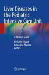 Liver Diseases in the Pediatric Intensive Care Unit cover