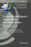 Artificial Intelligence Applications and Innovations. AIAI 2021 IFIP WG 12.5 International Workshops cover