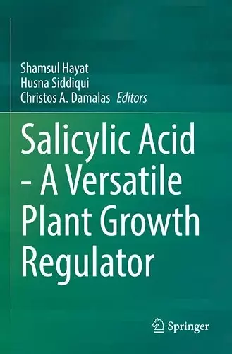 Salicylic Acid - A Versatile Plant Growth Regulator cover