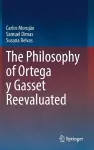 The Philosophy of Ortega y Gasset Reevaluated cover