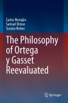 The Philosophy of Ortega y Gasset Reevaluated cover