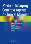 Medical Imaging Contrast Agents: A Clinical Manual cover