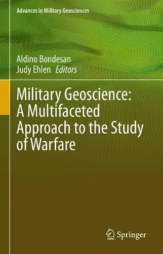 Military Geoscience: A Multifaceted Approach to the Study of Warfare cover