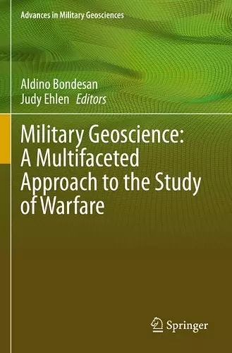 Military Geoscience: A Multifaceted Approach to the Study of Warfare cover