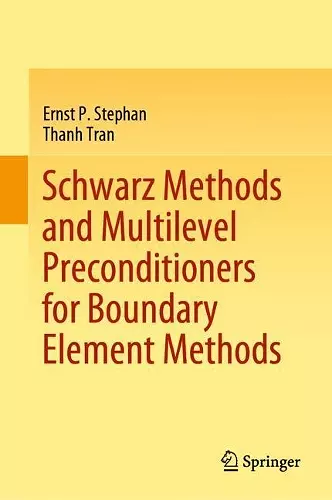 Schwarz Methods and Multilevel Preconditioners for Boundary Element Methods cover