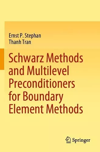 Schwarz Methods and Multilevel Preconditioners for Boundary Element Methods cover