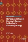Chinese and Western Literary Influence in Liu Cixin’s Three Body Trilogy cover