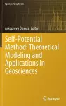 Self-Potential Method: Theoretical Modeling and Applications in Geosciences cover