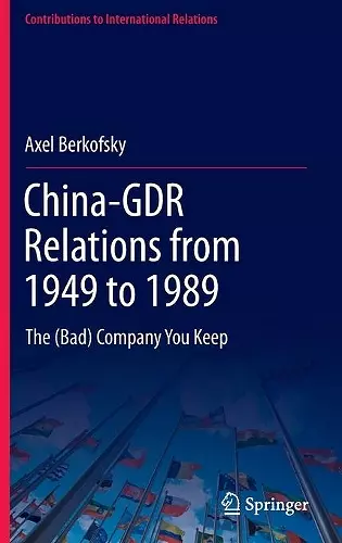 China-GDR Relations from 1949 to 1989 cover