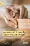 Knowers and Knowledge in East-West Philosophy cover