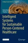 Intelligent Systems for Sustainable Person-Centered Healthcare cover