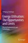 Energy Utilisation: The Opportunities and Limits cover