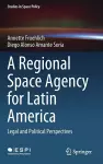 A Regional Space Agency for Latin America cover