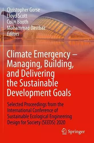 Climate Emergency – Managing, Building , and Delivering the Sustainable Development Goals cover