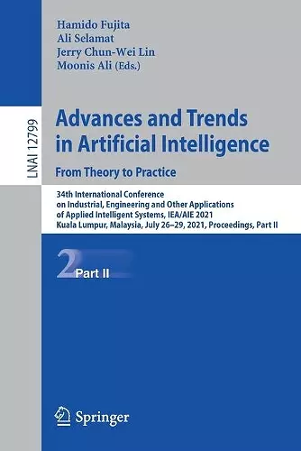 Advances and Trends in Artificial Intelligence. From Theory to Practice cover