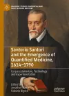 Santorio Santori and the Emergence of Quantified Medicine, 1614-1790 cover