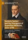 Santorio Santori and the Emergence of Quantified Medicine, 1614-1790 cover
