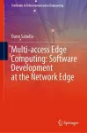 Multi-access Edge Computing: Software Development at the Network Edge cover