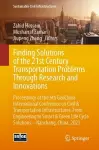 Finding Solutions of the 21st Century Transportation Problems Through Research and Innovations cover