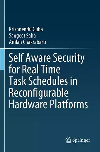 Self Aware Security for Real Time Task Schedules in Reconfigurable Hardware Platforms cover