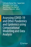 Assessing COVID-19 and Other Pandemics and Epidemics using Computational Modelling and Data Analysis cover