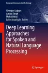 Deep Learning Approaches for Spoken and Natural Language Processing cover