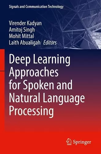 Deep Learning Approaches for Spoken and Natural Language Processing cover