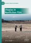 Utopias in Nonfiction Film cover