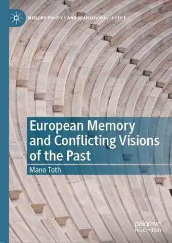 European Memory and Conflicting Visions of the Past cover