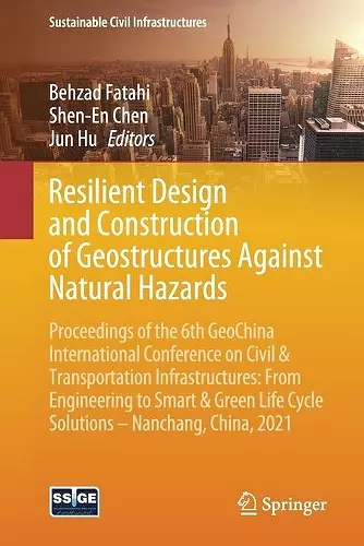 Resilient Design and Construction of Geostructures Against Natural Hazards cover