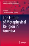The Future of Metaphysical Religion in America cover