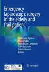 Emergency laparoscopic surgery in the elderly and frail patient cover