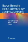 New and Emerging Entities in Dermatology and Dermatopathology cover